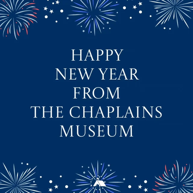 The Chaplains Museum wishes all current and former service members and their families a Happy New Year!

#HappyNewYear #chaplain #militarychaplain